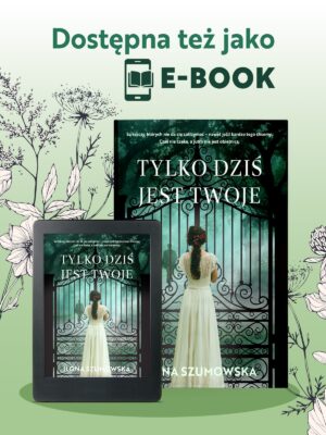 Tylko dziś jest twoje E-BOOK